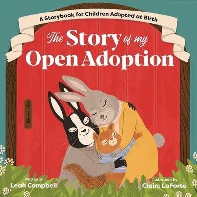The Story of My Open Adoption: A Storybook for Children Adopted at Birth - Sapphic Society