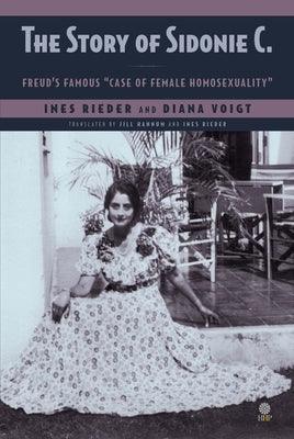 The Story of Sidonie C.: Freud's famous case of female homosexuality - Sapphic Society