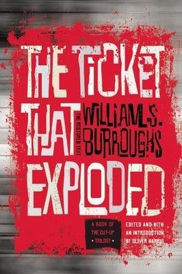 The Ticket That Exploded: The Restored Text by Burroughs, William S.