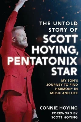 The Untold Story of Scott Hoying, Pentatonix Star: My Son's Journey to Find Harmony in Music and Life - Sapphic Society