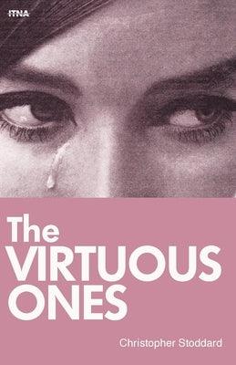 The Virtuous Ones by Stoddard, Christopher