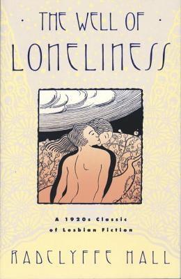 The Well of Loneliness: The Classic of Lesbian Fiction by Hall, Radclyffe