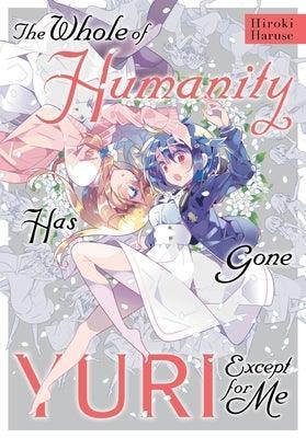 The Whole of Humanity Has Gone Yuri Except for Me - Sapphic Society