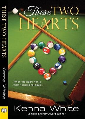 These Two Hearts by White, Kenna