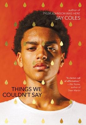 Things We Couldn't Say by Coles, Jay