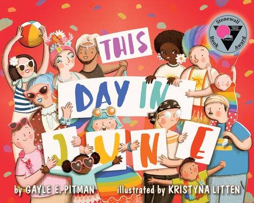 This Day in June by Pitman, Gayle E.