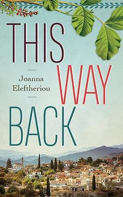 This Way Back by Eleftheriou, Joanna