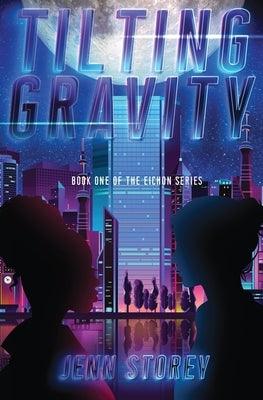 Tilting Gravity by Storey, Jenn