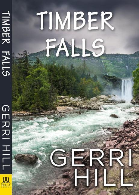 Timber Falls by Hill, Gerri