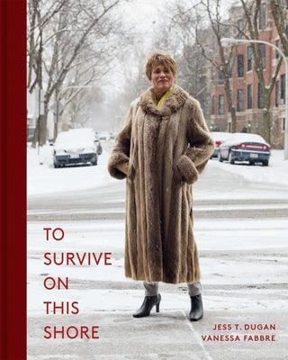 To Survive on This Shore: Photographs and Interviews with Transgender and Gender Nonconforming Older Adults - Sapphic Society