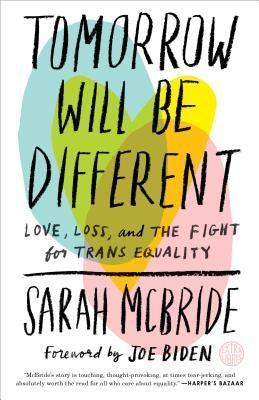Tomorrow Will Be Different: Love, Loss, and the Fight for Trans Equality - Sapphic Society
