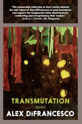 Transmutation: Stories by Difrancesco, Alex