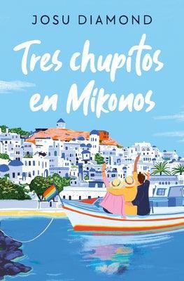 Tres Chupitos En Mikonos / Three Shots in Mikonos - Sapphic Society