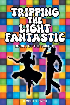 Tripping the Light Fantastic: Book 1 of the Trilogy - Sapphic Society