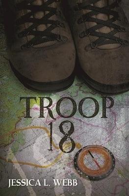 Troop 18 by Webb, Jessica