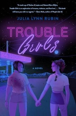 Trouble Girls by Rubin, Julia Lynn