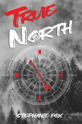 True North by Fox, Stephanie