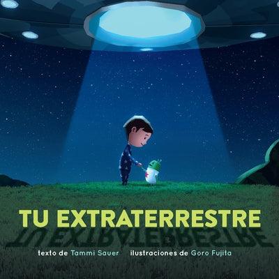 Tu Extraterrestre (Spanish Edition) by Sauer, Tammi