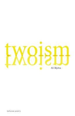 Twoism by Blythe, Ali