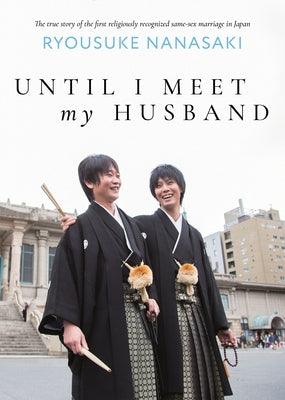 Until I Meet My Husband (Essay Novel) by Nanasaki, Ryousuke