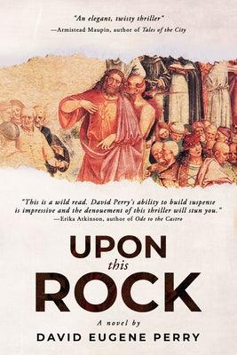 Upon This Rock by Perry, David Eugene