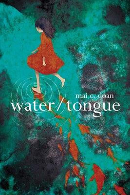 Water/Tongue by Doan, Mai C.