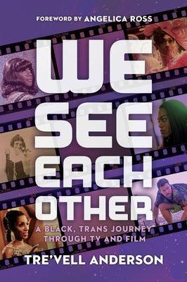We See Each Other: A Black, Trans Journey Through TV and Film - Sapphic Society