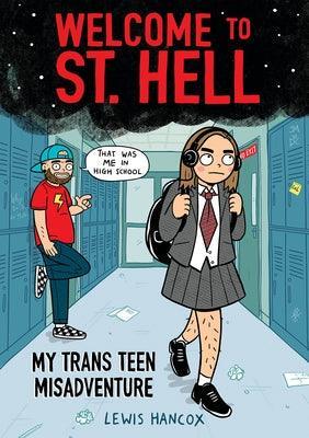 Welcome to St. Hell: My Trans Teen Misadventure: A Graphic Novel - Sapphic Society