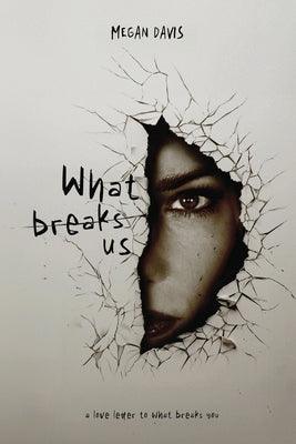What Breaks Us - Sapphic Society
