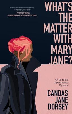 What's the Matter with Mary Jane?: An Epitome Apartments Mystery (Book 2) - Sapphic Society