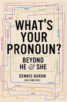 What's Your Pronoun?: Beyond He and She - Sapphic Society