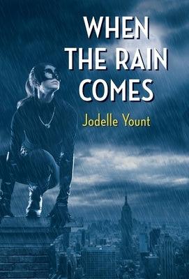 When the Rain Comes by Yount, Jodelle