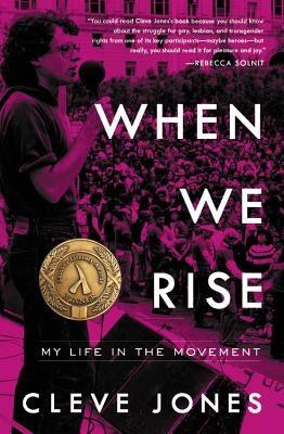 When We Rise: My Life in the Movement by Jones, Cleve