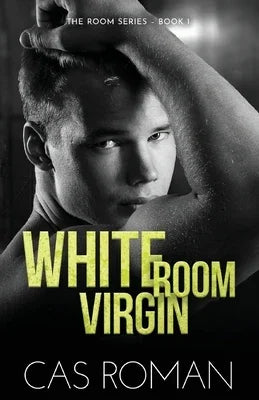 White Room Virgin: An Unexpected First Love and Roommate MM Romance - Sapphic Society