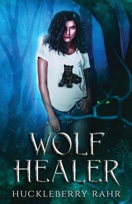 Wolf Healer by Rahr, Huckleberry