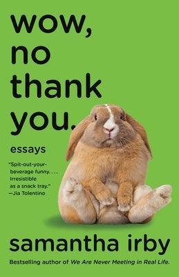 Wow, No Thank You.: Essays - Sapphic Society