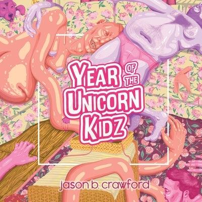 Year of the Unicorn Kidz by Crawford, Jason B.