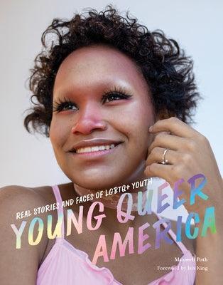 Young Queer America: Real Stories and Faces of LGBTQ+ Youth - Sapphic Society