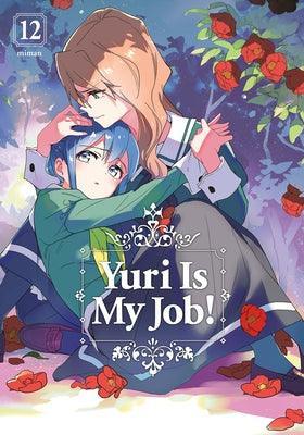 Yuri Is My Job! 12 - Sapphic Society