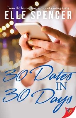 30 Dates in 30 Days by Spencer, Elle