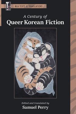 A Century of Queer Korean Fiction by Perry, Samuel