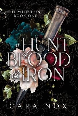 A Hunt of Blood & Iron by Nox, Cara