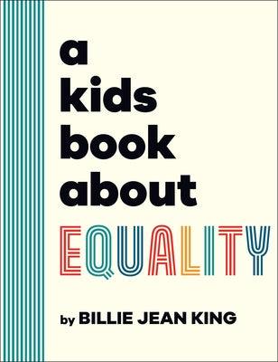 A Kids Book about Equality by King, Billie Jean