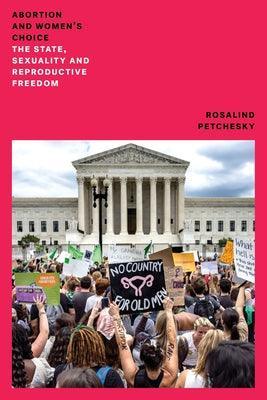 Abortion and Woman's Choice: The State, Sexuality and Reproductive Freedom - Sapphic Society