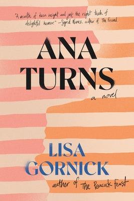 Ana Turns by Gornick, Lisa