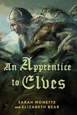 Apprentice to Elves by Bear, Elizabeth