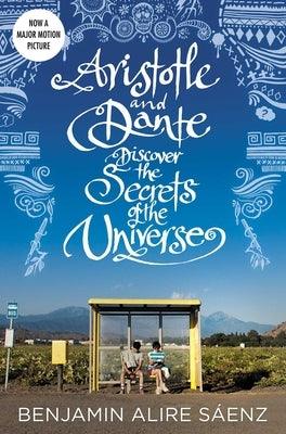 Aristotle and Dante Discover the Secrets of the Universe by S&#225;enz, Benjamin Alire