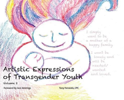 Artistic Expressions of Transgender Youth (Vol. 2) - Sapphic Society