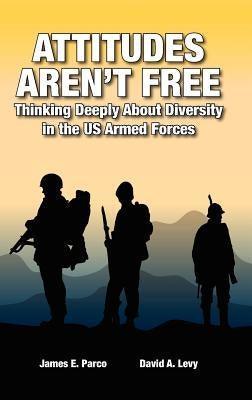 Attitudes Aren't Free: Thinking Deeply About Diversity in the US Armed Forces - Sapphic Society
