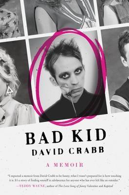 Bad Kid: A Memoir by Crabb, David